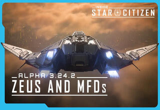 Inside Star Citizen : Alpha 3.24.2 - Zeus et MFDs