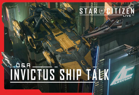 Star Citizen Live : Parlons Vaisseaux - FaQ Invictus 2955
