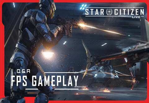 Star Citizen Live : FaQ avec l'Equipe du Gameplay FPS